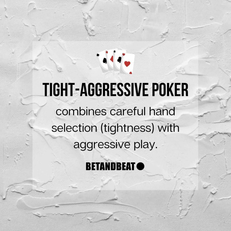 Tight-Aggressive Playing Style Definition